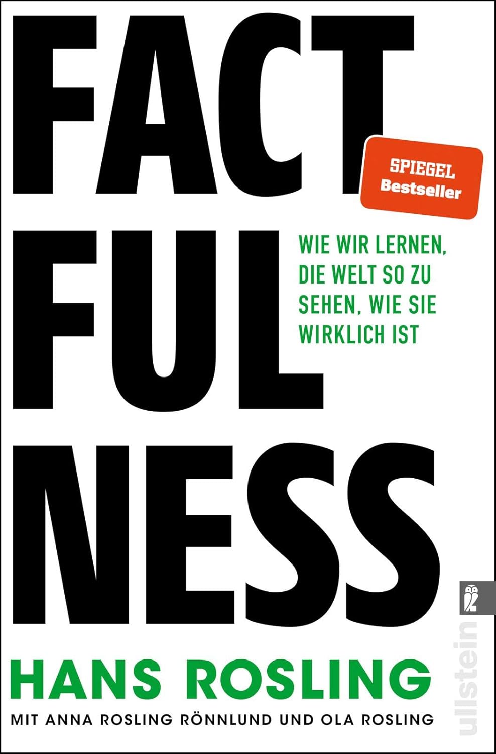Factfulness: Wie wir lernen, die Welt so zu sehen, wie sie wirklich ist