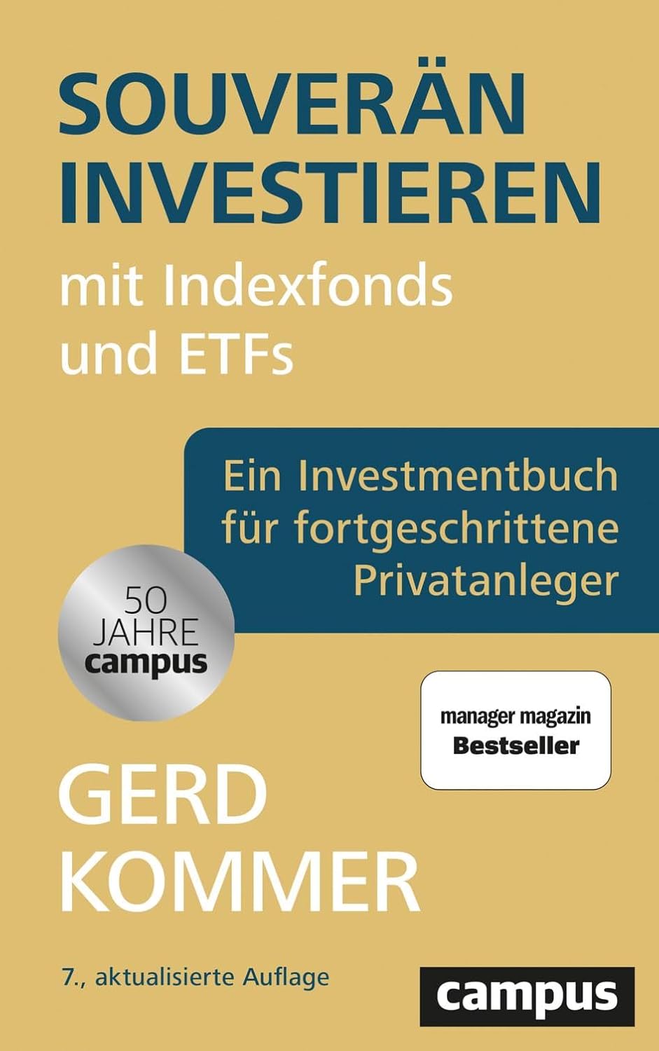 Souverän investieren mit Indexfonds und ETFs: Ein Investmentbuch für fortgeschrittene Privatanleger
