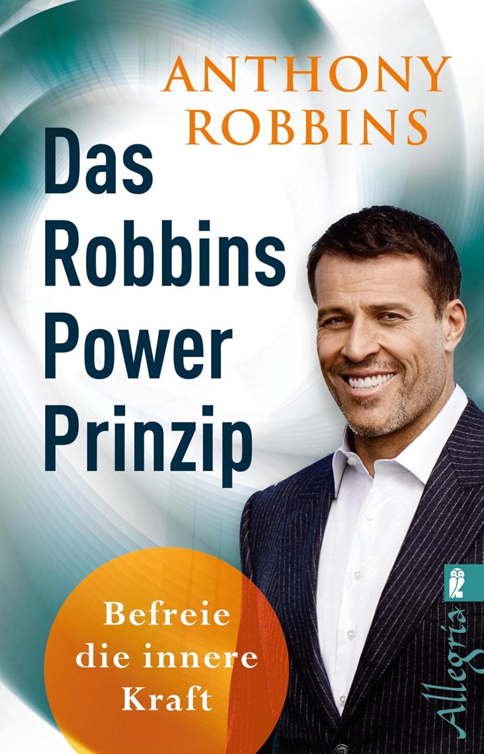 Das Robbins Power Prinzip: Befreie die innere Kraft | Schluss mit Fremdbestimmung, Frustration und Unsicherheit