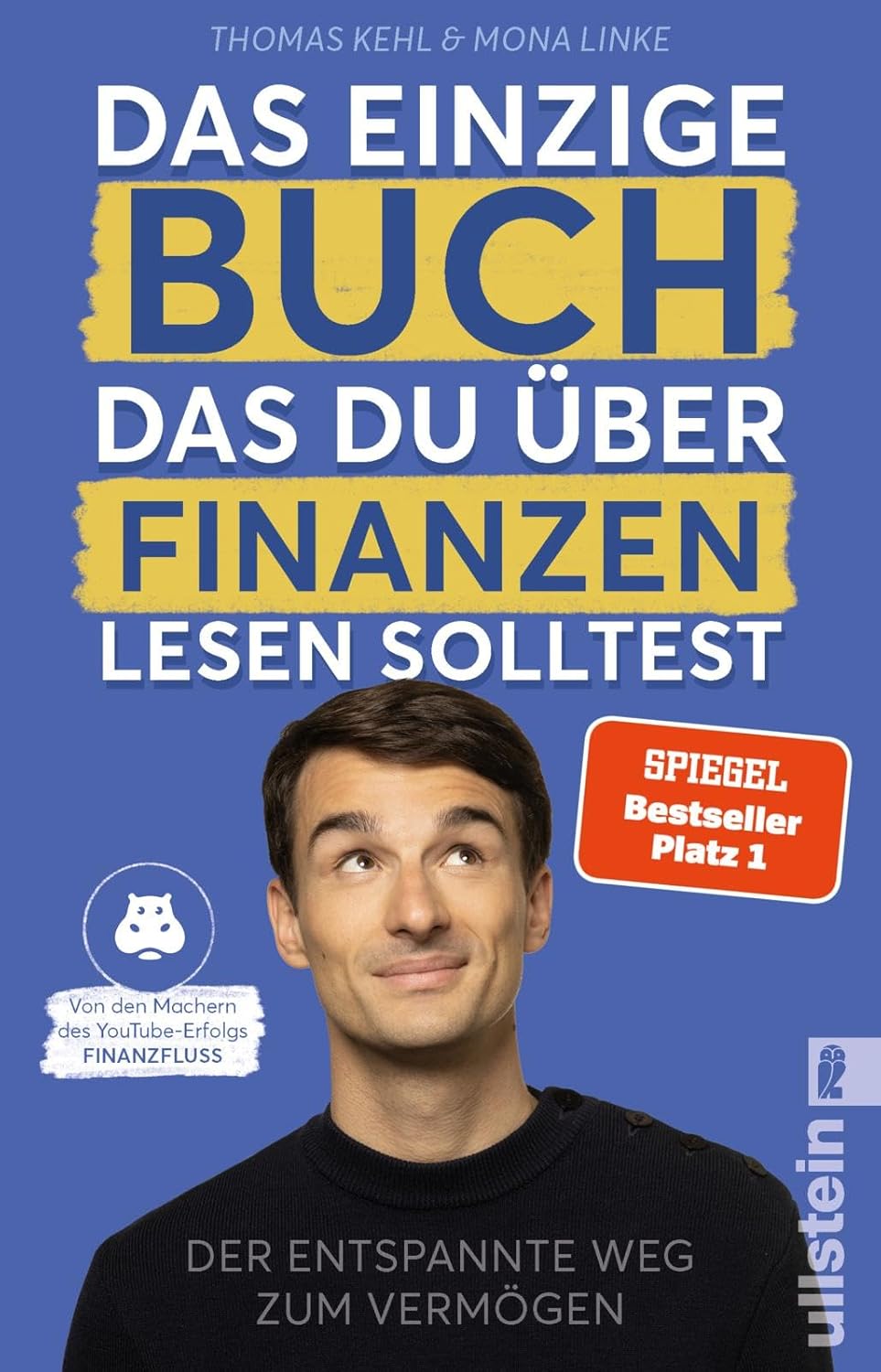 Das einzige Buch, das Du über Finanzen lesen solltest: Der entspannte Weg zum Vermögen