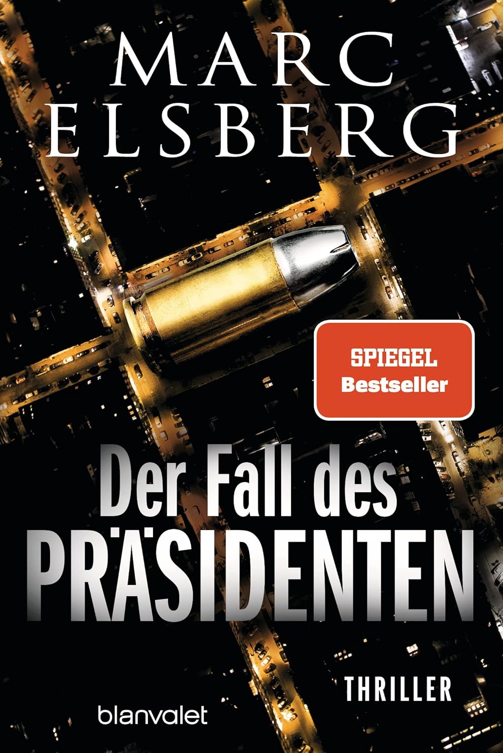 Der Fall des Präsidenten: Thriller