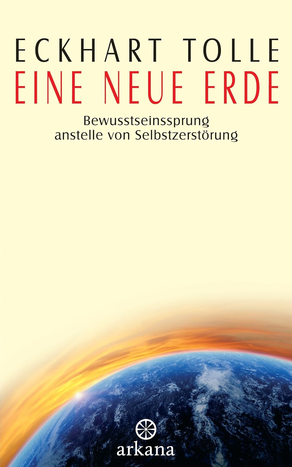 Eine neue Erde: Bewusstseinssprung anstelle von Selbstzerstörung