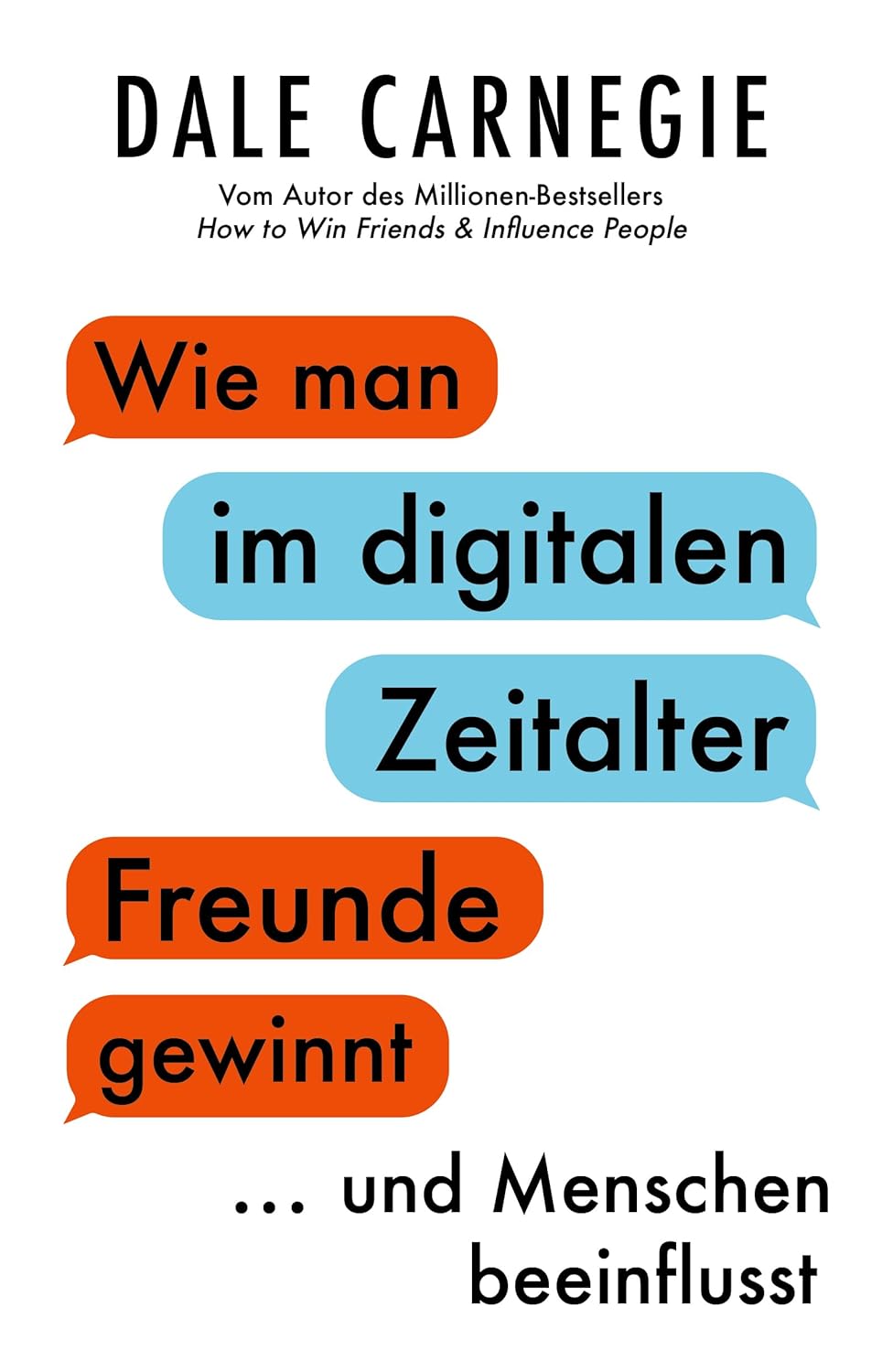 Wie man im digitalen Zeitalter Freunde gewinnt und Menschen beeinflusst